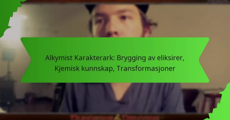 Alkymist Karakterark: Brygging av eliksirer, Kjemisk kunnskap, Transformasjoner