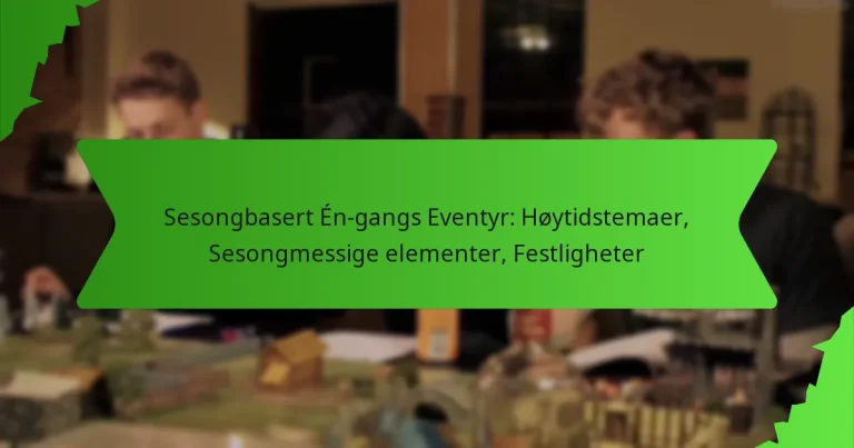 Sesongbasert Én-gangs Eventyr: Høytidstemaer, Sesongmessige elementer, Festligheter