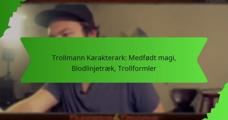 Trollmann Karakterark: Medfødt magi, Blodlinjetræk, Trollformler